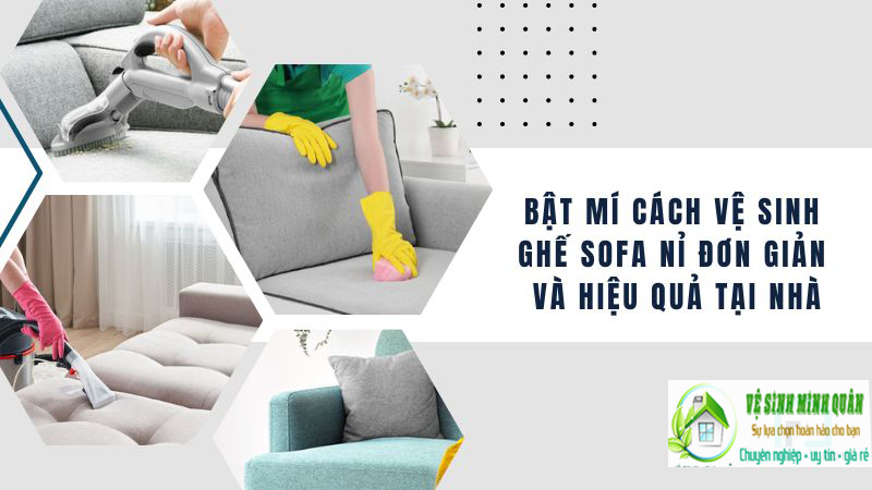Hướng Dẫn Chi Tiết Tự Giặt Ghế Sofa Nỉ Tại Nhà Dĩ An Bình Dương (2025)