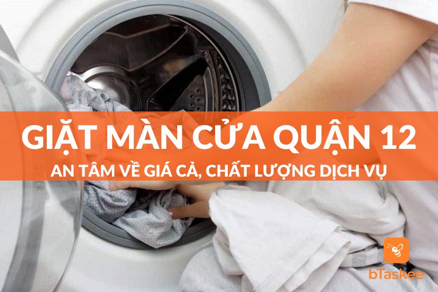 Quy trình giặt màn cửa tại nhà Quận 12 Đảm bảo chất lượng vệ sinh
