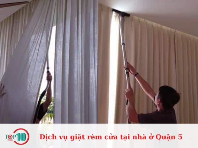 Dịch vụ giặt màn cửa chuyên nghiệp tại Quận 5: Đáp ứng mọi nhu cầu của khách hàng