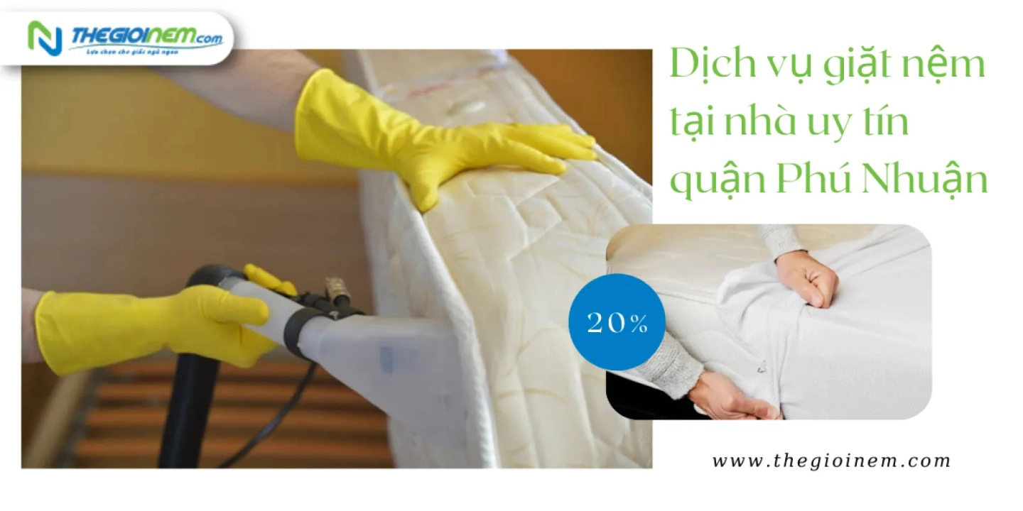 Dịch vụ giặt nệm tại nhà Phú Nhuận 0909980348: Thông tin chi tiết và phạm vi phục vụ